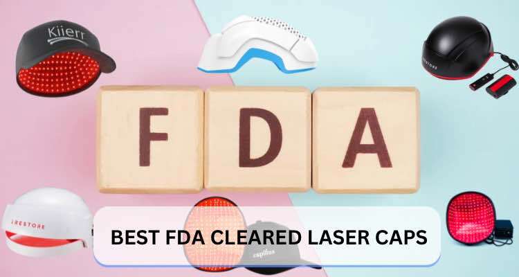 Best “FDA-Approved” (Cleared) Laser Caps – 2026 Guide