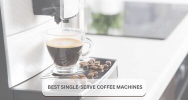 Best Single-Serve Coffee Machines: Nespresso, Keurig & Alternatives