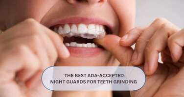5 Best ADA-Accepted Night Guards for Bruxism (Teeth Grinding)