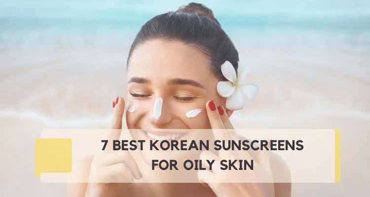 7 Best Korean Sunscreens for Oily Skin: Editor Picks for 2026