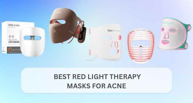 Best Led Red Light Therapy Masks for Acne