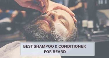 Best Shampoo and Conditioner for Beards