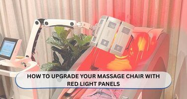 How to Upgrade Your Massage Chair with Red-Light Panels & Heat Pads (2025)