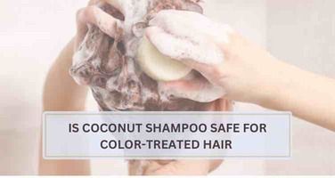 Is Coconut Shampoo Safe for Color-Treated Hair
