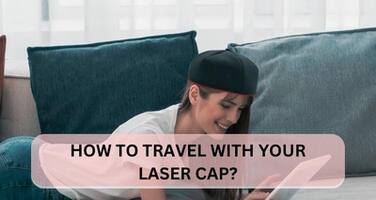 Traveling with Your Laser Cap: Expert Tips for On-the-Go Hair Therapy